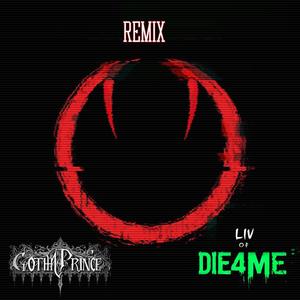 my life for hers (feat. GOTH PRINCE & DIE4ME) (REMIX|Explicit)