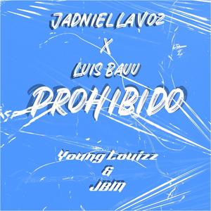 Prohibido (feat. Jadniel La Voz)