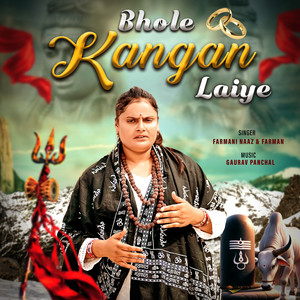 Bhole Kangan Laiye