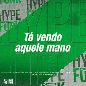 Tá Vendo Aquele Mano (Explicit)