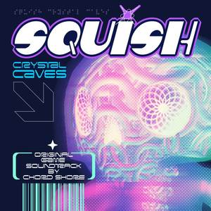 Squish: Crystal Caves (Original Game Soundtrack)