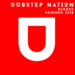 Dubstep Nation. Summer 2018