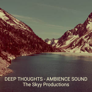 Deep Thoughts - Ambience Sound