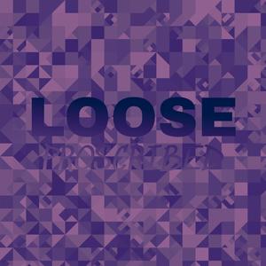 Loose Proscribed