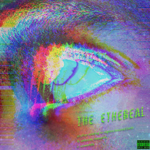 The Ethereal (Explicit)