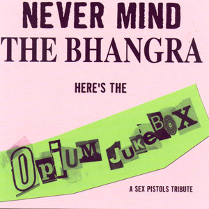 Never Mind The Bangra: A Tribute To The Sex Pistols