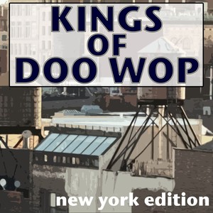 Kings Of Doo Wop New York Edition