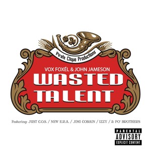 Wasted Talent (Explicit)