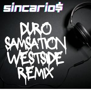 Duro (feat. 5incario$) [Samsation Westside Remix]