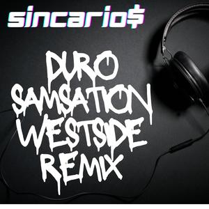 Duro (feat. 5incario$) (Samsation Westside Remix)
