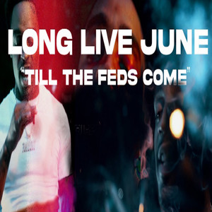 Till The Feds Come (Explicit)