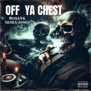 OFF YA CHEST (Explicit)