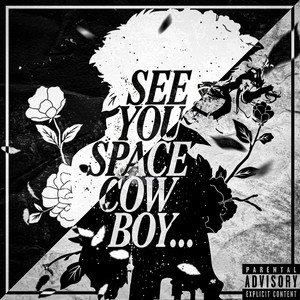 Spike | See you, Space Cowboy... (Explicit)