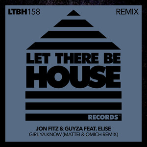Girl Ya Know (Mattei & Omich Extended Remix)