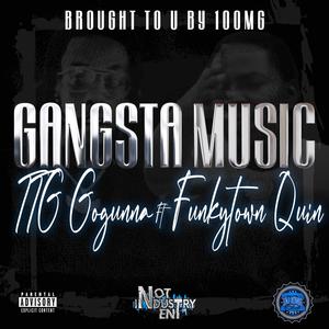 Gangsta Music (feat. Funkytown Quin) [Explicit]