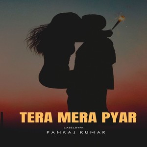 TERA MERA PYAR