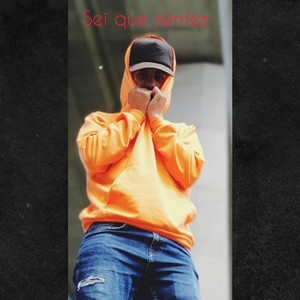 Sei Que Sentes (Explicit)