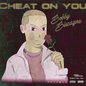 Cheat On You (Explicit)