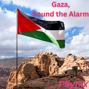 Gaza, Sound the Alarm (Explicit)