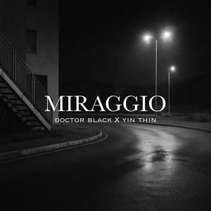 Miraggio (feat. Yin Thin & Blessy) (Explicit)