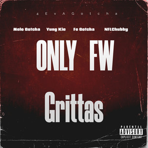 Only Fw Grittas (Explicit)
