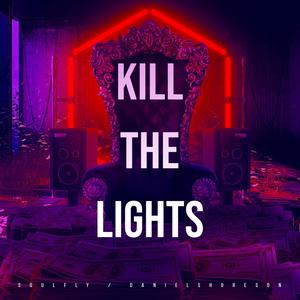 Kill The Lights (feat. Daniel Shoreson & Fatih Yenen) [Explicit]