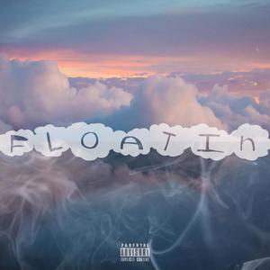 Floatin (feat. H3art) [Explicit]