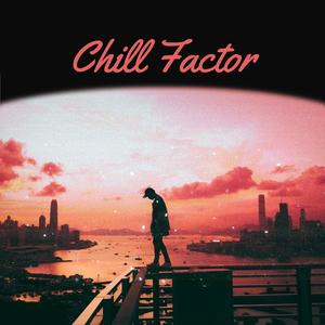 CHILL FACTOR