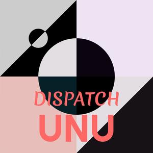 Dispatch Unu