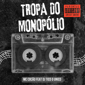 Tropa do Monopólio (Explicit)
