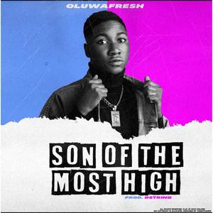 Son of The Most High (Explicit)