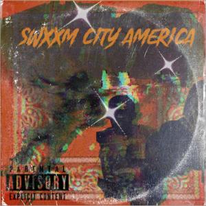 Swxxm City America (Explicit)