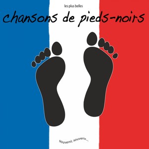 Les plus belles chansons de pieds-noirs (Souvenir, souvenir...)