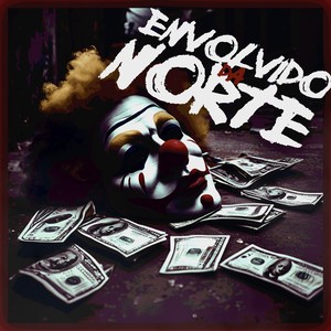 Envolvido Da Norte (Explicit)