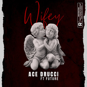 Wifey (feat. Future) [Explicit]