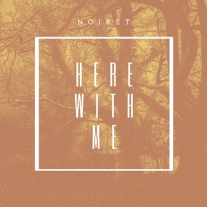Here with me