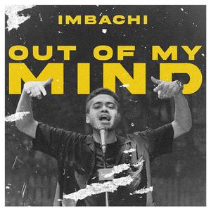 OUT OF MY MIND (Explicit)