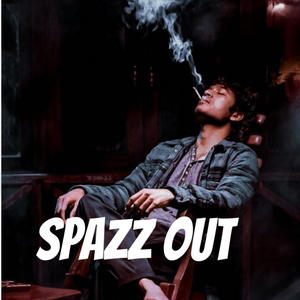 Spazz out (feat. Stylez) (Explicit)