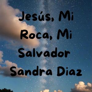 Jesús, Mi Roca, Mi Salvador