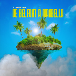 De Belfort à Marbella (Explicit)