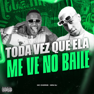 Toda Vez Que Ela Me Ve no Baile (Explicit)
