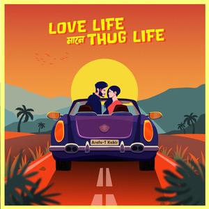 Love Life Mane Thug Life (Explicit)