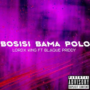 Bosisi Bama Polo (feat. Blaque Priddy)