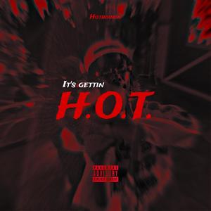 IT'S GETTING H.O.T. (Explicit)