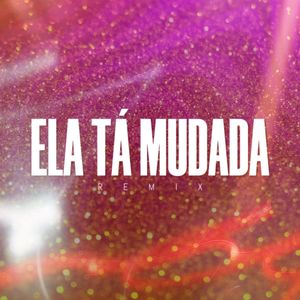 ELA TA MUDADA (Explicit)