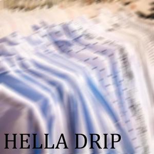 Hella drip (feat. DDO Jive) [Explicit]