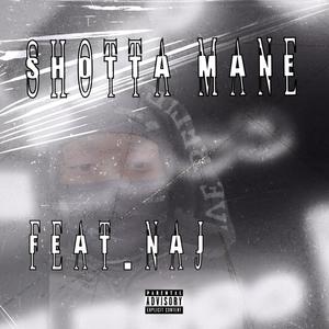 Shotta Mane (Explicit)