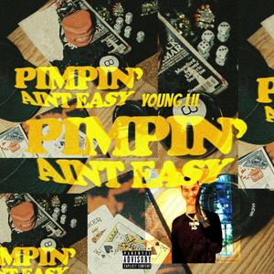 Pimpin' ain't Easy (Explicit)