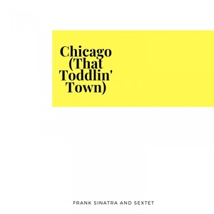 Chicago (That Toddlin' Town)