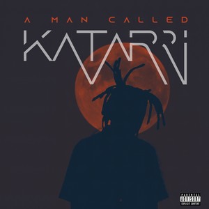 A Man Called Katarri (Explicit)